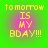 Pixelated yellow text on green background with pink gradient, reading "tomorrow IS MY BDAY!!!" in four identical