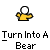 A 4x4 contact sheet of a pixel art animation showing a yellow stick figure transforming into a bear, with text "Turn Into A Bear" below each frame.