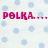 Pixelated text 'POLKA... DOTS' in bright pink on a white background with light blue dots.