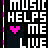 Pixelated black background with white text "MUSIC HELPS ME LIVE" and a pink heart symbol that changes to white in the second frame.