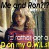 A pixelated image of a person with blonde hair wearing a striped top, overlaid with text reading "Me and Ron?!?" and "I'd rather get a D on my OWLs.".