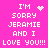 Pixelated pink background with white text reading "I'M SORRY JERAMIE AND I LOVE YOU!!!" in four , each containing a different pixel-art symbol