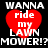 Red heart with white text 'ride my LAWN' inside, surrounded by white text 'WANNA' above and 'MOWER!?MOWER!?' below on black background.