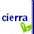 Blue pixelated text 'cierra' with a green leafy symbol on white background, bordered by vertical blue and gray stripes.