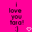 Pixelated text on bright pink background with heart and smiley icons, showing 'i love you tara!' and ':)' with a heart symbol.