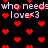 Pixelated red hearts and repeated 'who needs love<3' text on a black background with no visible animation changes.