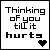 Black pixelated text on white background reads 'Thinking of you till it hurts' with a small black heart symbol at bottom right.