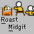 Pixelated character in yellow shirt sits at table with fire, holding object, with 'Roast' and 'Midgit' text below.