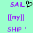 Pixelated text and symbols on a light green background with purple lettering, including 'SAIL' with a heart symbol, '[[my]]', and 'SHIP ''