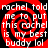 Red and black spiral background with white text repeating 'rachel told me to put this rachel is my best buddy lol' in four quadrants.