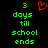 Green pixelated text reads '3 days till school ends' with a red heart symbol above the number three on black background.