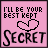 Pink background with black text 'I'LL BE YOUR BEST KEPT SECRET' and a heart symbol that changes shape across frames.