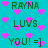 Pixelated cyan background with pink hearts and green text reading "RAYNA LUVS YOU! =]" in a repeating pattern.
