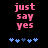 Pixelated pink text 'just say yes' on black background with blue and dark blue star-like symbols below, two variations of symbol arrangement.