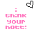 Pixelated pink text reads 'think your hott!' with a black heart outline on the left and solid pink heart on the right, both above colons.