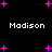 Black background with pink plus signs scattered ; four instances of the name 'Madison' in white pixelated text arranged in two