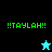 Green pixelated text !!TAYLAH!! appears on four distinct backgrounds with two different star-shaped icons below the text.