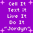 Purple background with white pixelated text reading " It Text it Live It Do It 'Jordyn'" repeated twice, surrounded by pink starbursts