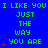 Blue background with green text repeating 'I LIKE YOU I LIKE YOU I LIKE YOU JUST THE WAY YOU ARE' and red heart symbols in a pattern