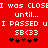 Red background with white pixelated text reading "I was CLOSE until... I PASSED uI SB<33" and five black-and-red heart symbols below.