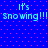 Blue background with pink dots and repeated cyan text reading "It's Snowing!!!" in two