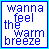 nine text-based with blue and green borders, displaying phrases like "wanna feel the warm breeze" and "sleep under a plum tree" in pixelated fonts