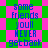 Blue text on green and pink checkered background with repeated phrases, two versions of the same pattern side-by-side.