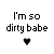 A contact sheet of seven animated frames showing the phrase "I'm so dirty babe" with a heart symbol below, where each frame displays different text and heart colors.