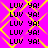 A static image with a bright pink background and yellow diamond-shaped patterns, displaying repeated text "LUV YA!" in black pixelated font.