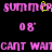 Pixelated text displays 'summer' with a yellow cursor, '08', and 'CAN'T WANN' on black background.