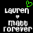 Pixelated text displays 'lauren', 'matt', and 'forever' with a green heart symbol above the first 'lauren'.