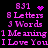 Pixelated pink text on black background displays '831' with heart and starburst icons, '8 Letters 3 Words 1 Meaning I Love You' repeated in two