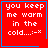 Red square with blue border contains white pixelated text reading 'you keep me warm in the cold...:-x' and a small blue heart or star symbol at bottom-right corner.