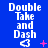 Blue background with repeated white text "Double Take and Dash" and a white arrow symbol, featuring pink star and dot animations.