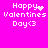 Pixelated text on bright pink background reads 'Happy Valentines Day<3' with heart and smiley variations.