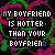 A 5x5 contact sheet of animated frames showing a repeating text-based design with pink and green colors on black background, each frame containing the phrase "MY BOYFRIEND IS HOTTER THAN YOUR BOYFRIEND" in pixelated font within heart-shaped borders.