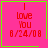 Four identical pink square with green borders display red text reading "I Love You 6/24/08"; two have small green symbols in the bottom-right corner