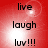 Red background with black text displaying 'live', 'laugh', and 'luv!!!' in a pattern, featuring two distinct light effects
