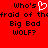 Red background with black pixelated text reading "Who's afraid of the Big Bad Wolf?" and a white pixelated heart symbol replacing the 'o' in 'Who's' on the left side.