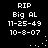 Black background with white pixelated text reading 'RIP Big AL 11-25-49 10-8-07' and scattered white dots forming partial circular patterns.