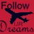 Red background with dark blue text reading 'Follow Your Dreams' and a pixelated airplane icon in the center.