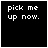 Black background with white pixelated text reading 'pick me up now.' and 'i need you so bad' in a of