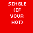 Four pixelated text in red, purple, blue, and dark purple backgrounds with white 'SINGLE (IF YOUR HOT)' text