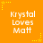 Orange background with repeated white text "Krystal Loves Matt" and yellow star motifs in a