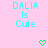 Pixelated cyan text on pink background reads 'DALIA is Cute' with two green pixel hearts below.