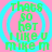 A static image with a pink background and four identical cyan circular patterns, each containing green text reading "THAT'S SO HOT I LIKE U MIKE M".