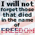Text and skyline image split vertically, with 'I will not forget those that died in the name of FREEDOM' on left and Twin Towers at sunset on right.