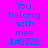 A static image with blue text on a bright pink background, displaying "You belong with me ♥" in three across multiple