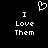 Black background with white pixelated text and a heart symbol above the words "I Love Them" on both sides.