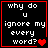 Four identical black square with red borders display white pixelated text reading 'why do u ignore my every word?' and a single red heart in the top-right corner of each